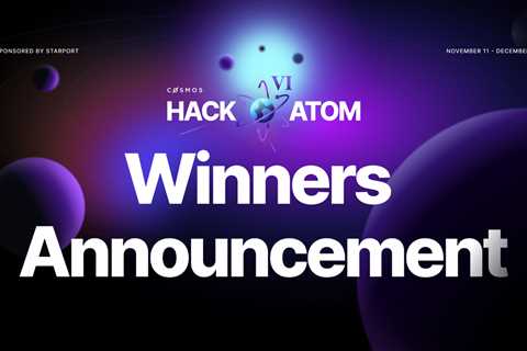 Cosmos ATOM HackAtom VI Closes With Over One Million in Prize Money