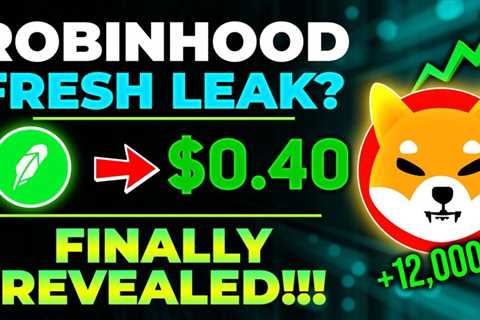 SHIBA INU COIN NEWS TODAY – ROBINHOOD  SHIB WILL REACH $0.40 AFTER THIS – PRICE..