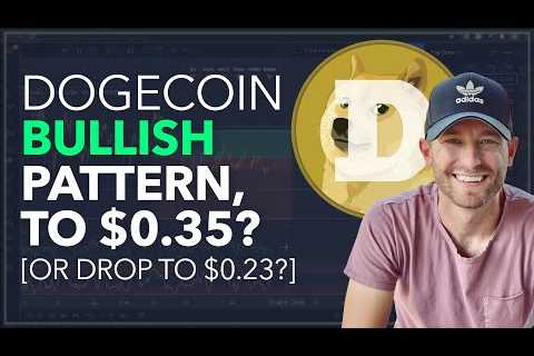 DOGECOIN - BULLISH PATTERN, TO $0.35? [OR DROP TO $0.23?] - DogeCoin Market News Now