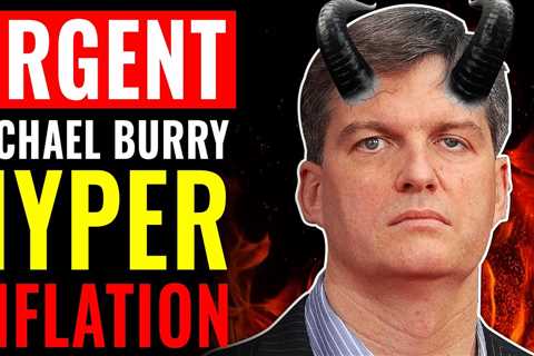 SHOCKING! Michael Burry Bitcoin | Massive Hyper Inflation BET... - DogeCoin Market News Now