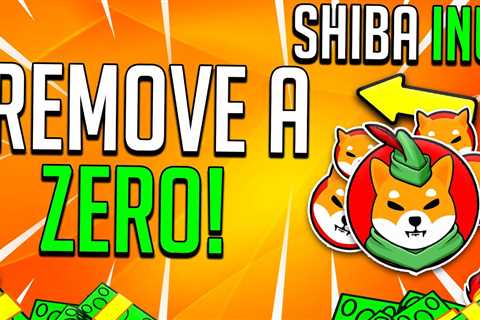 SHIBA INU REMOVE A ZERO TONIGHT! SHIB Coin News - Shiba Inu Market News