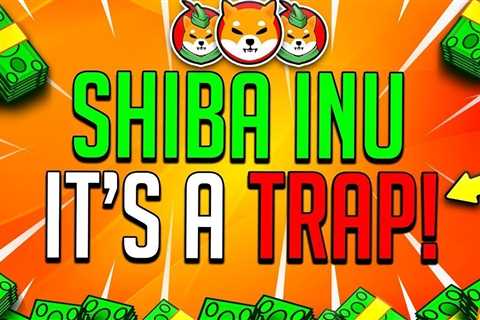 SHIBA INU IT'S OVER! MAJOR TRAP! - Shiba Inu Market News