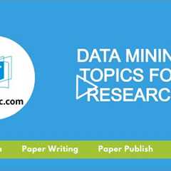 Data Mining Topics for Research | PhD Research Topics in Data Mining