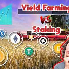 Yield Farming vs Staking (Which Is Better?) | Difference Between Staking and Yield Farming