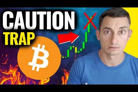 Crypto WARNING: MASSIVE Bitcoin Price TRAP No One is Watching!