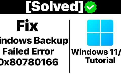 {Solved}How to Fix Windows Backup Failed Error 0x80780166 In Windows 11/10 [Tutorial] - Shiba Inu..