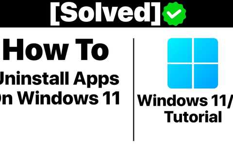 {Solved}How To Uninstall Apps On Windows 11 [Tutorial] - Shiba Inu Market News