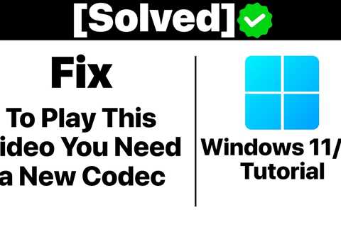 {Solved}How To Fix To Play This Video You Need a New Codec [Tutorial] - Shiba Inu Market News