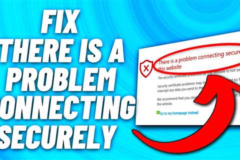 How To Fix There is a Problem Connecting Securely to This Website [Tutorial] - Shiba Inu Market News