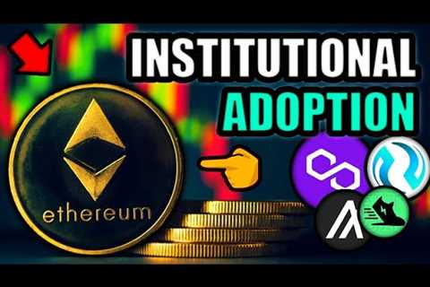 Ethereum Institutional Adoption is HERE! MASSIVE ALTCOIN NEWS [Algorand, Stepn, Polygon, Injective]