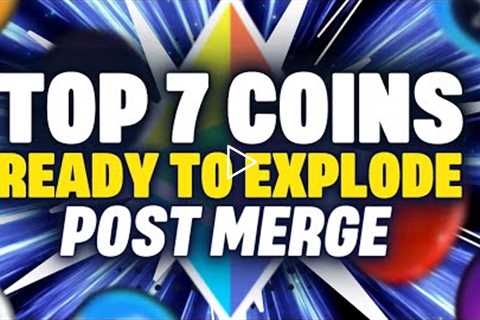 INSANE POTENTIAL - Top 7 Altcoins Set to EXPLODE Post Ethereum Merge (TIME SENSITIVE)