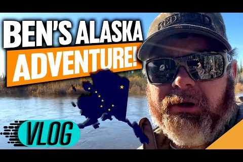 Ben’s Alaska Adventure (Take Life By the Antlers!)