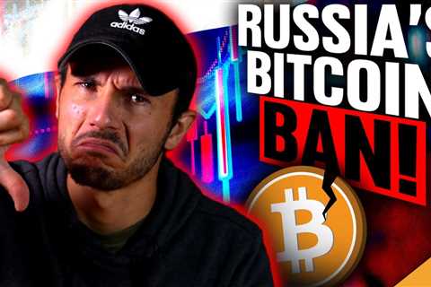 Russia’s BITCOIN Ban ($15 Dollar Cardano?)