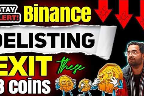 Latest Crypto Updates & News: Binance big Delisting