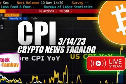 CPI RESULTS BTC LIVE ACTION 3/14/23 CRYPTO NEWS TAGALOG