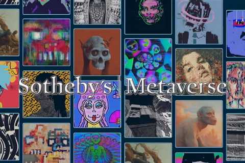 Sotheby’s Metaverse Unleashes Revolutionary On-Chain NFT Marketplace