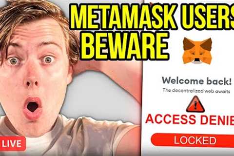 Shocking MetaMask Bombshell (Do This NOW To Protect Your Crypto)