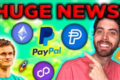 PayPal makes MASSIVE move into crypto! Ethereum EFT & Polygon 2.0 Update!