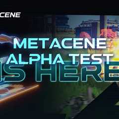MetaCene Opens Alpha Test