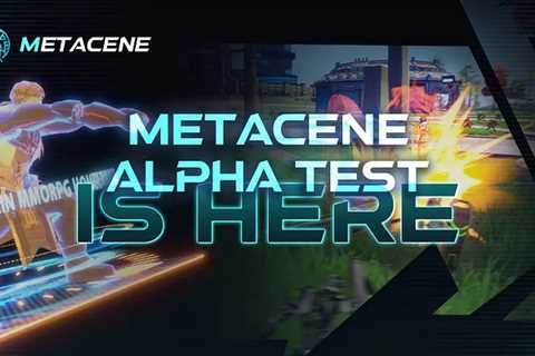 MetaCene Opens Alpha Test