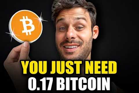 Why Owning Just .17 Bitcoin (BTC) Will Change Your Life!? You''ll Be In Earth''s Richest 1%!!!