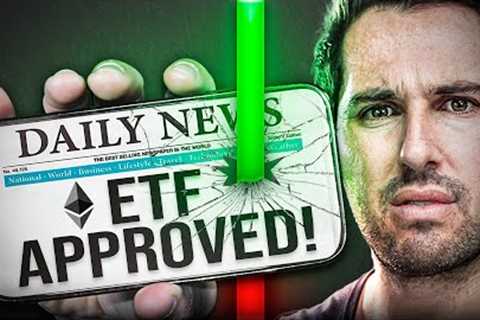 ETH ETF Approved! [This Is What Happens Next For Crypto]