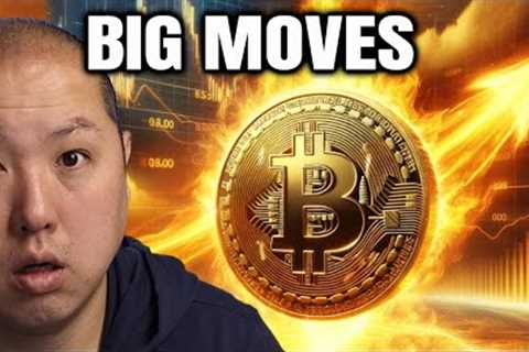 Big Moves Ahead for Bitcoin