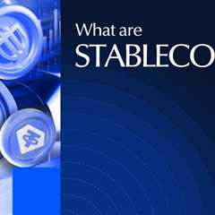 What Are Stablecoins? A Beginner’s Guide