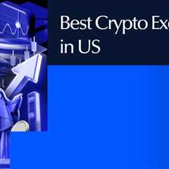 Best Crypto Exchanges in the US: Fees, Features & Security in 2026