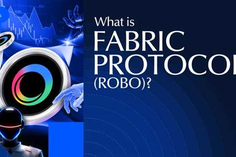What Is Fabric Protocol (ROBO)? The Decentralized Robot Economy Explained
